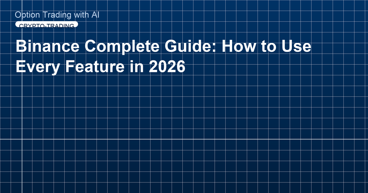 Binance Complete Guide: How to Use Every Feature in 2026