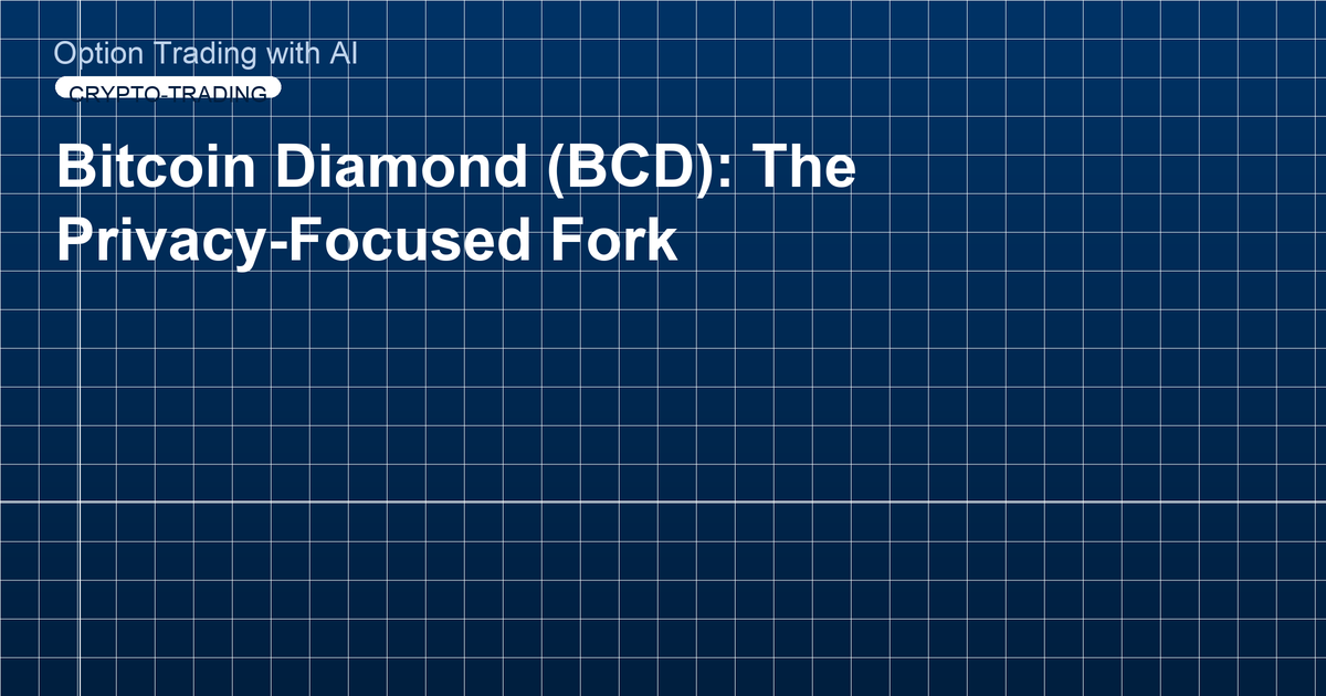 Bitcoin Diamond (BCD): The Privacy-Focused Fork