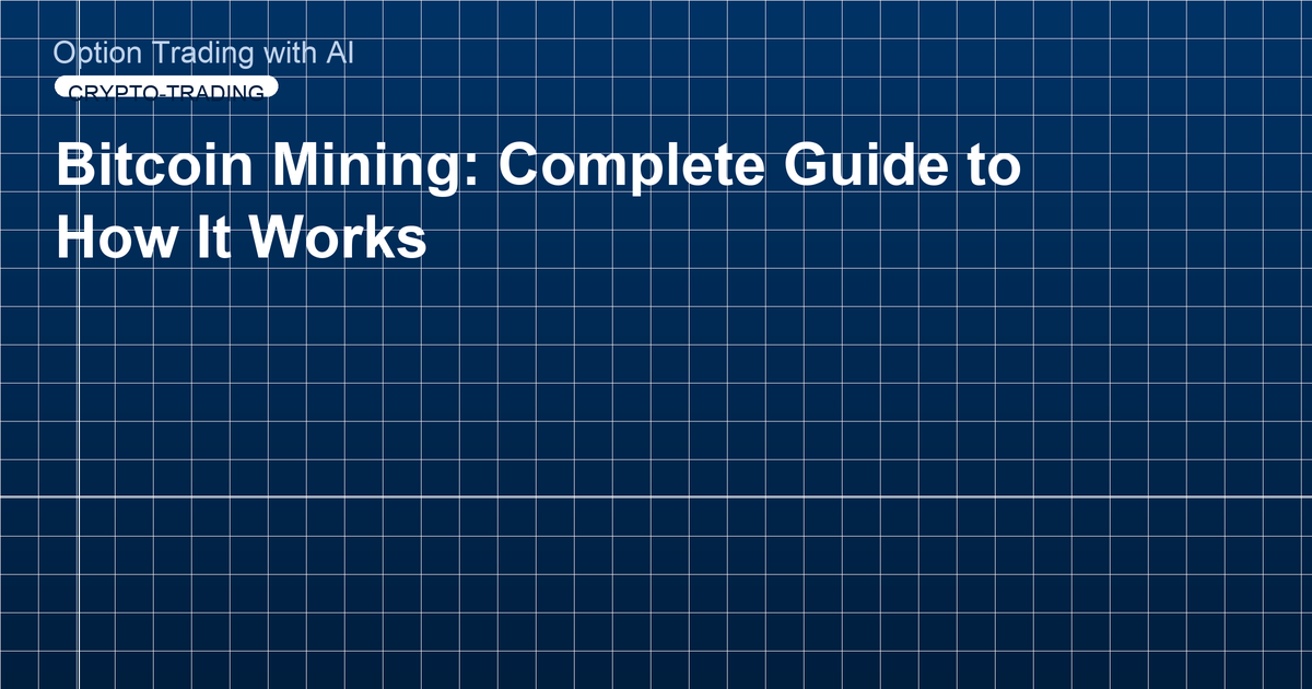 Bitcoin Mining: Complete Guide to How It Works