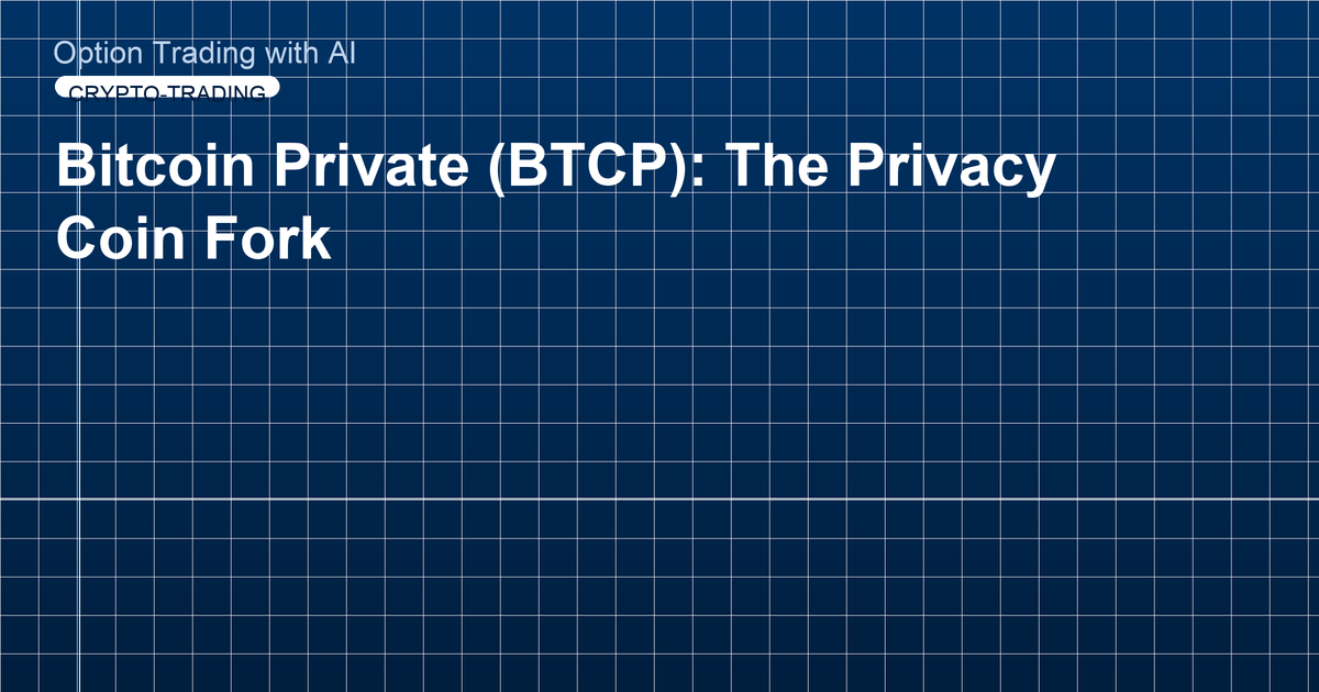 Bitcoin Private (BTCP): The Privacy Coin Fork