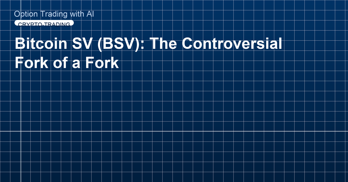 Bitcoin SV (BSV): The Controversial Fork of a Fork