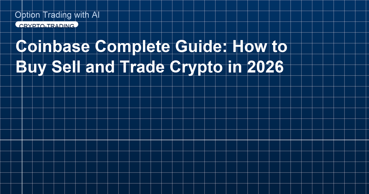 Coinbase Complete Guide: How to Buy Sell and Trade Crypto in 2026