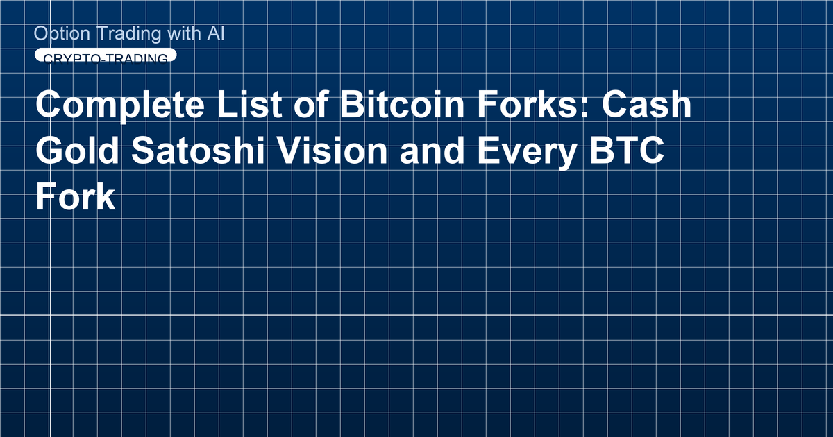Complete List of Bitcoin Forks: Cash Gold Satoshi Vision and Every BTC Fork