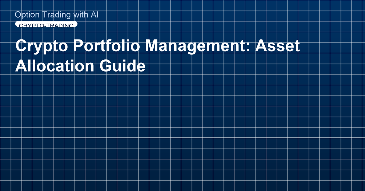Crypto Portfolio Management: Asset Allocation Guide