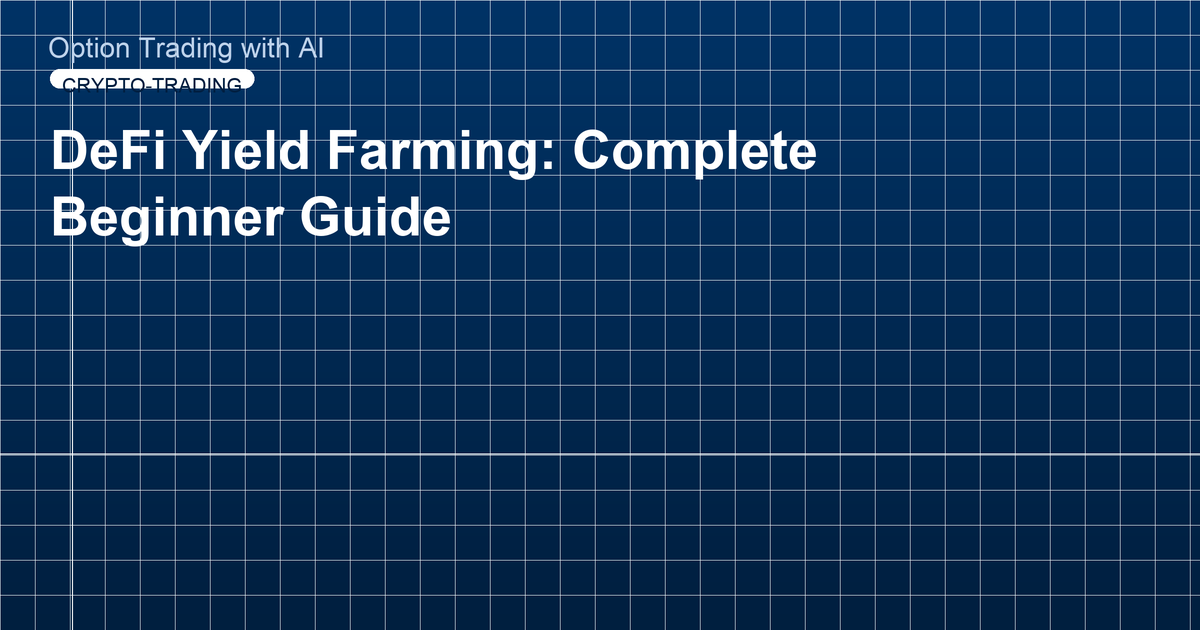DeFi Yield Farming: Complete Beginner Guide