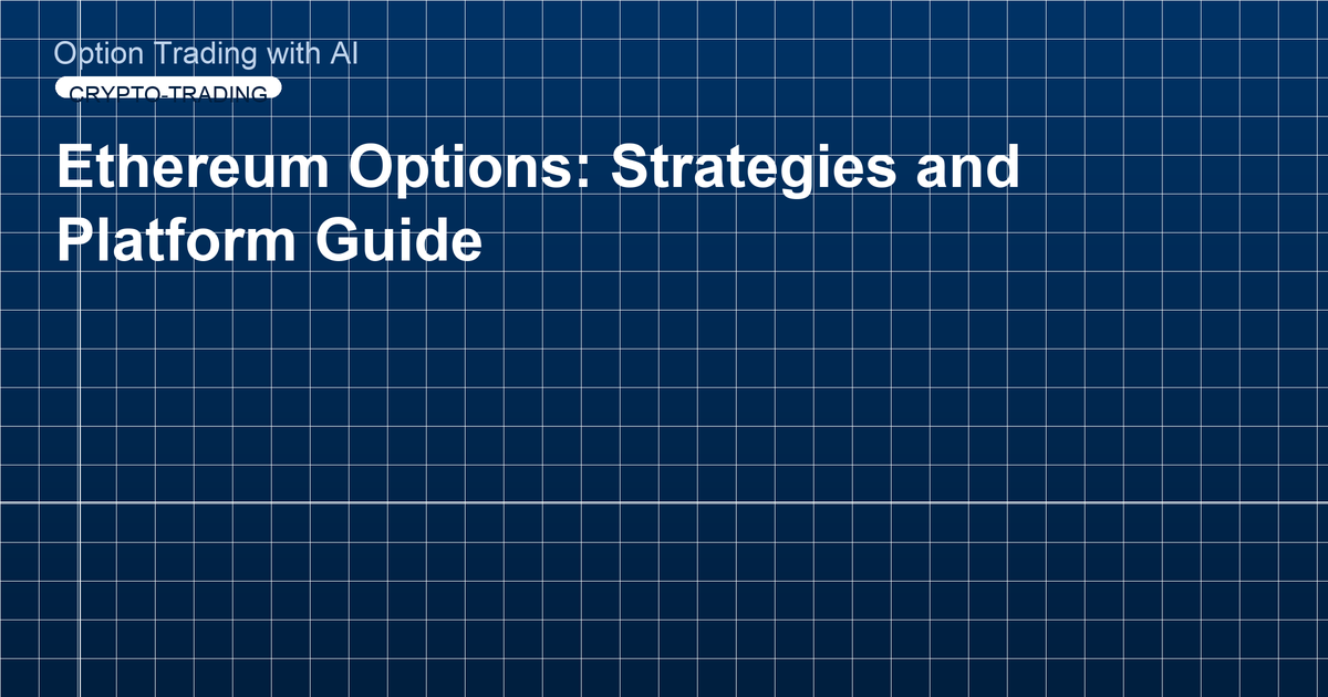 Ethereum Options: Strategies and Platform Guide
