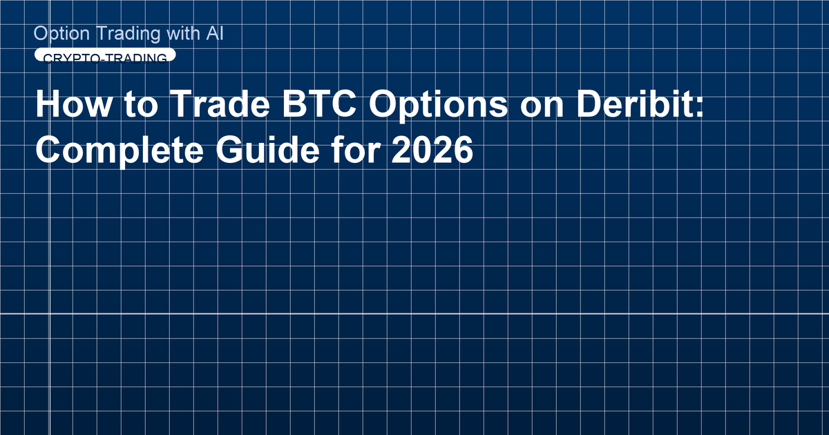How to Trade BTC Options on Deribit: Complete Guide for 2026