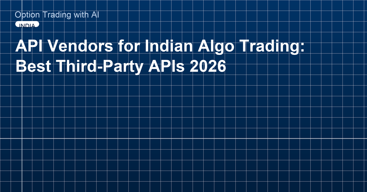 API Vendors for Indian Algo Trading: Best Third-Party APIs 2026
