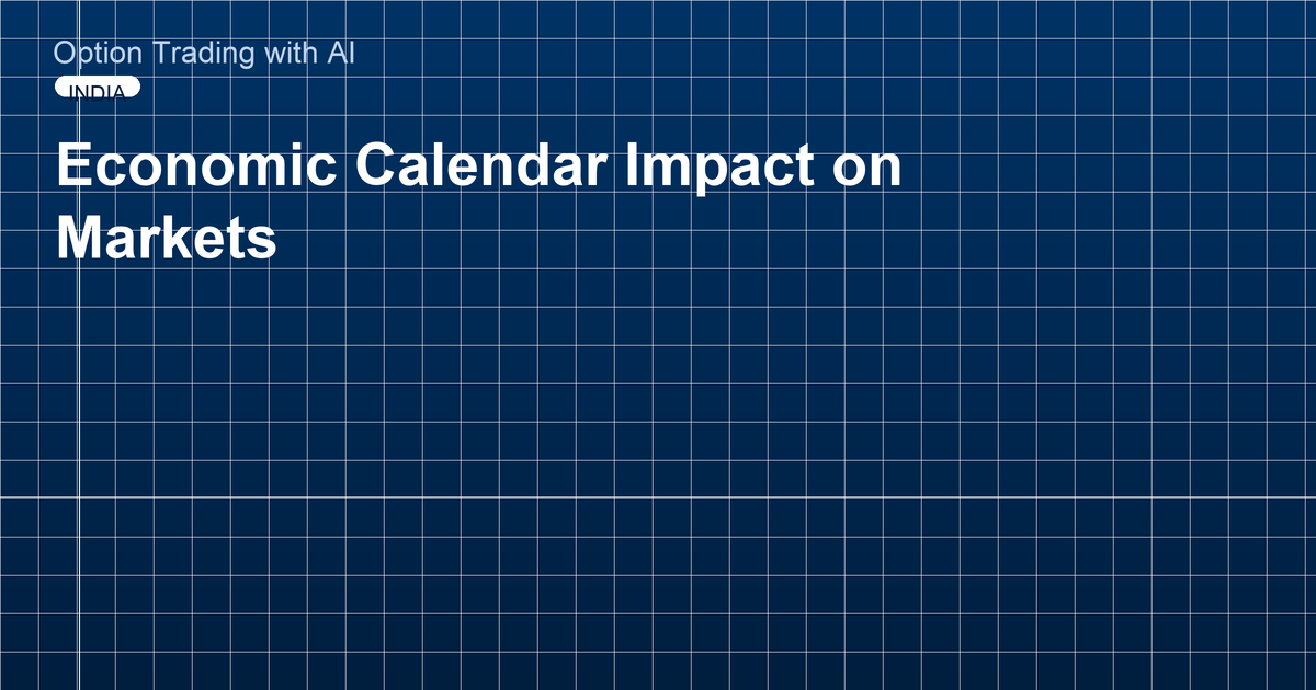 Economic Calendar Impact on Markets