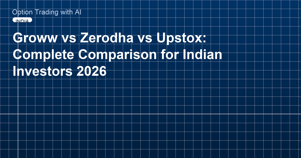 Groww vs Zerodha vs Upstox: Complete Comparison for Indian Investors 2026