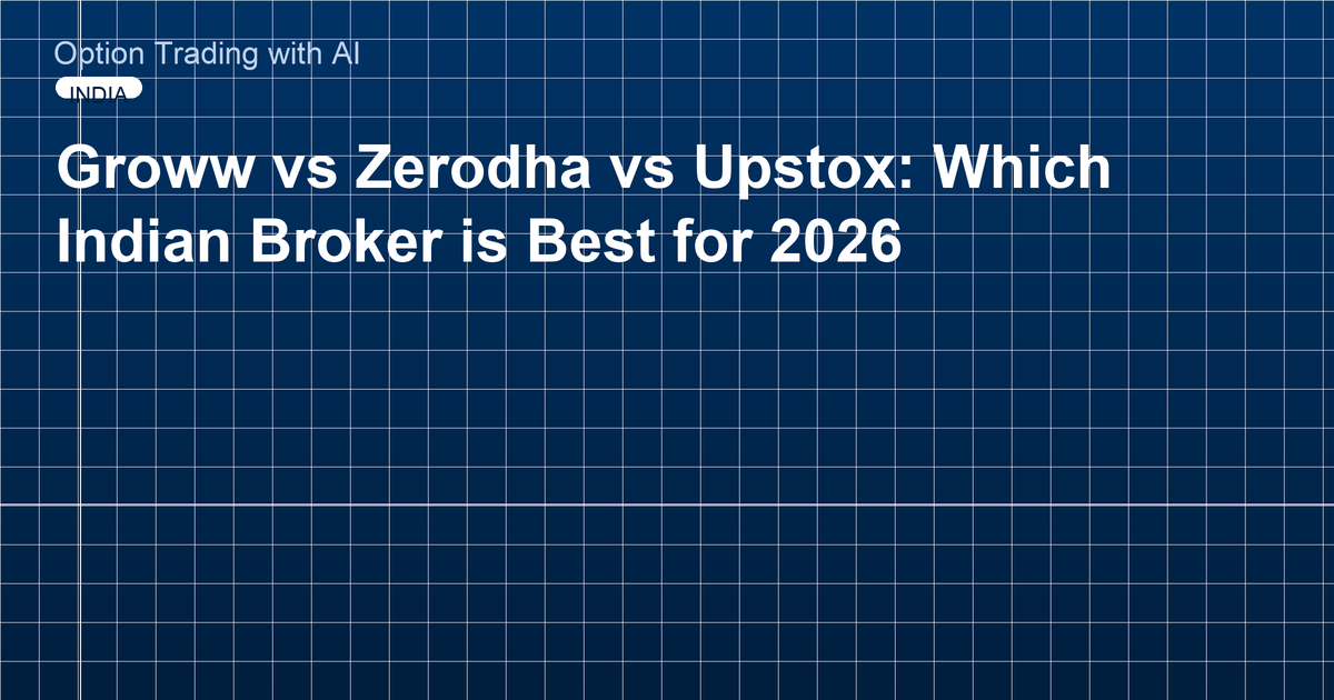 Groww vs Zerodha vs Upstox: Which Indian Broker is Best for 2026