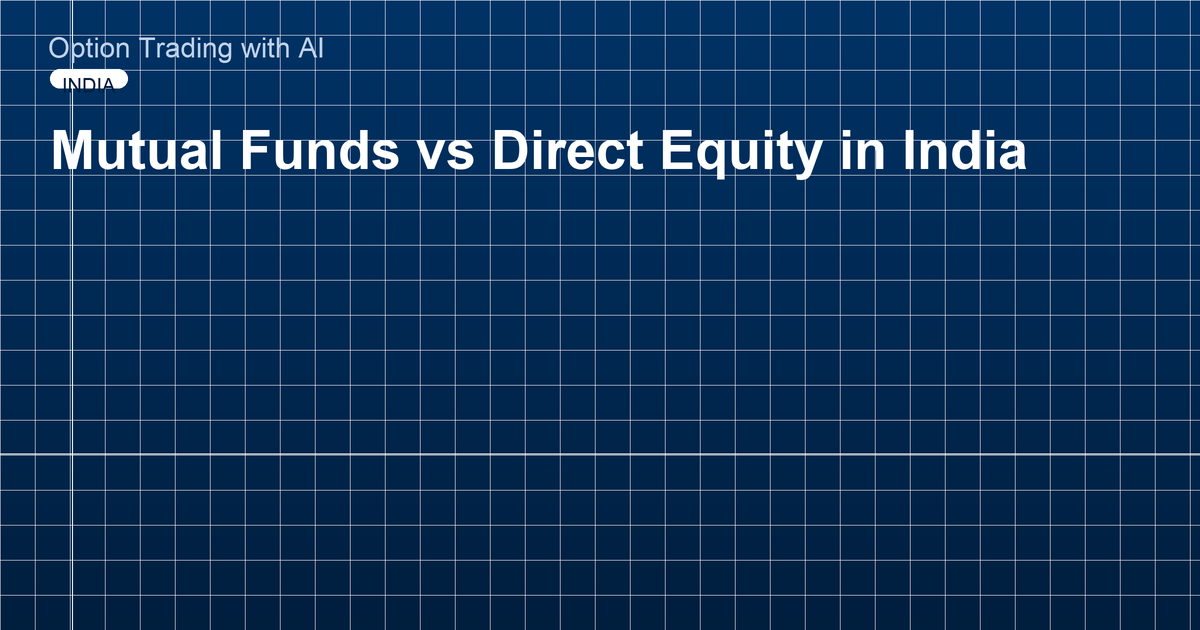 Mutual Funds vs Direct Equity in India