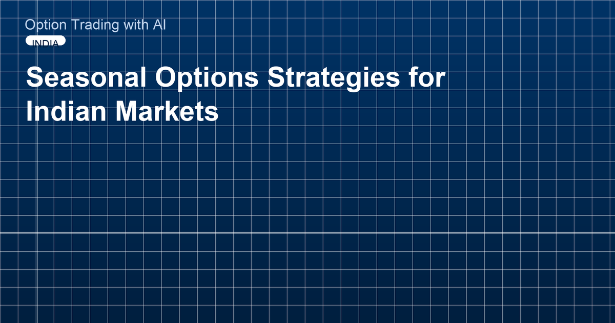 Seasonal Options Strategies for Indian Markets