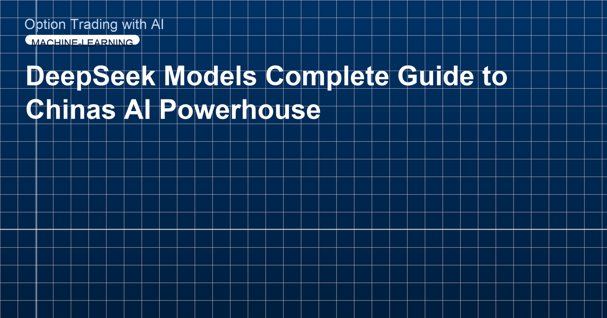 DeepSeek Models Complete Guide to Chinas AI Powerhouse