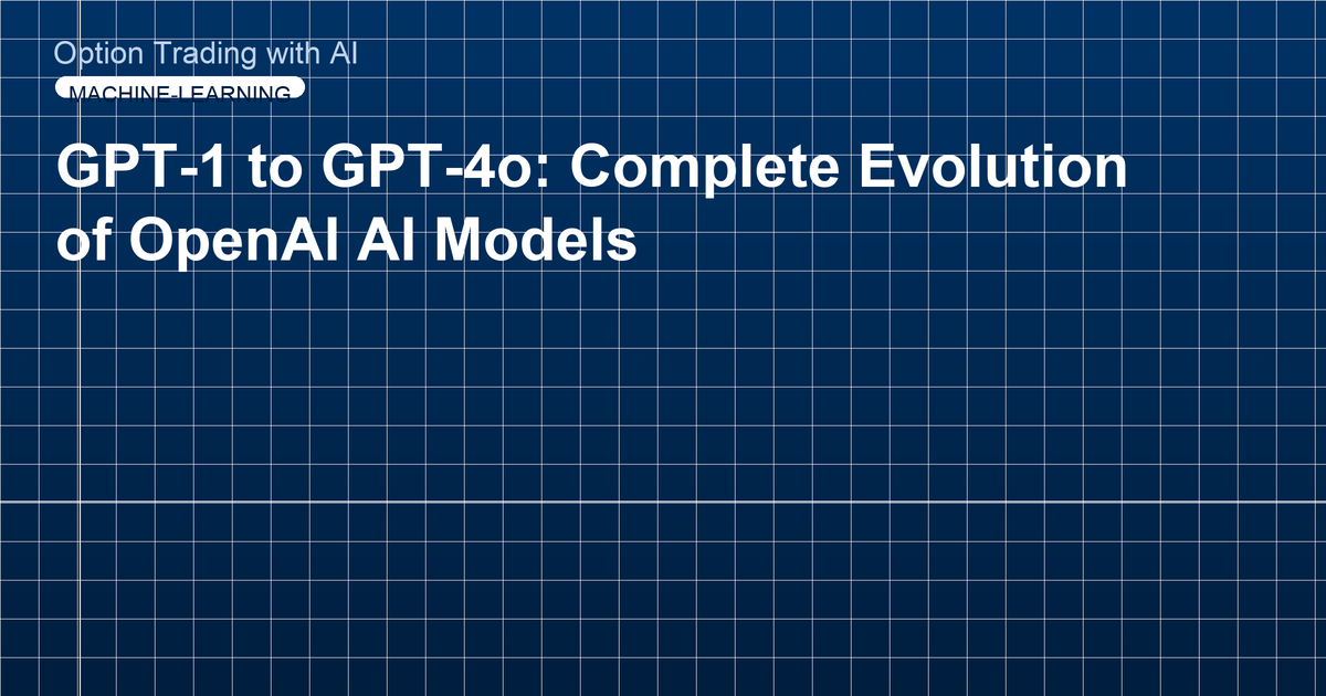GPT-1 to GPT-4o: Complete Evolution of OpenAI AI Models