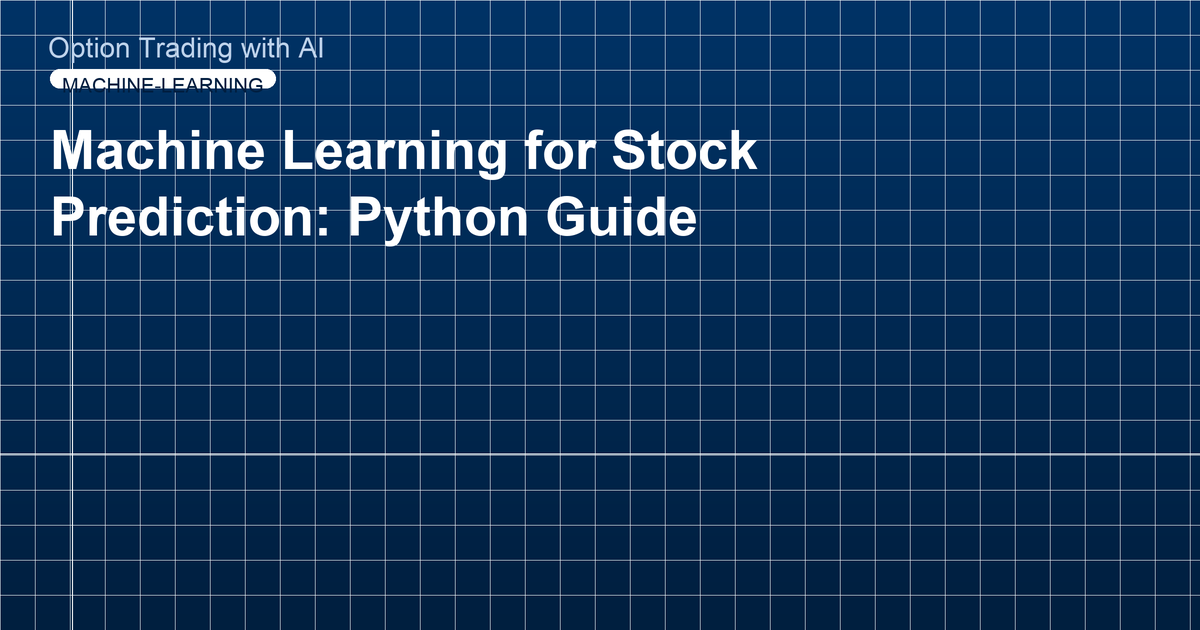 Machine Learning for Stock Prediction: Python Guide