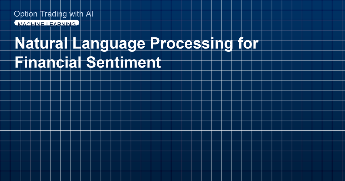 Natural Language Processing for Financial Sentiment