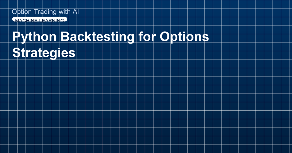 Python Backtesting for Options Strategies