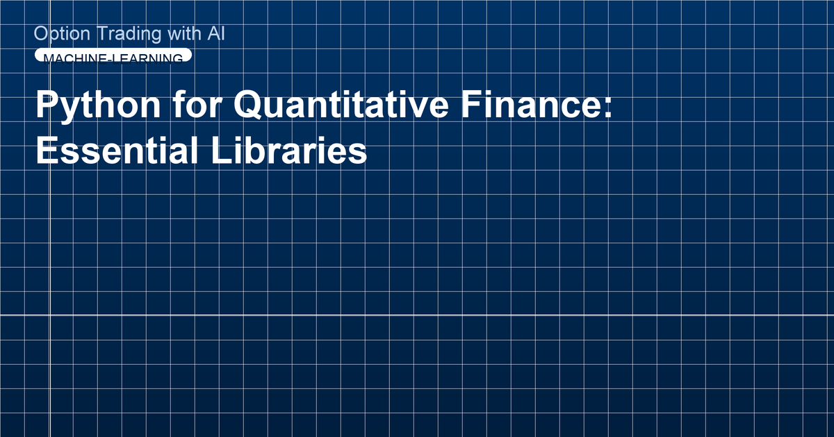 Python for Quantitative Finance: Essential Libraries