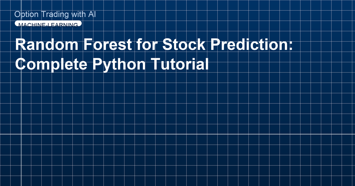 Random Forest for Stock Prediction: Complete Python Tutorial