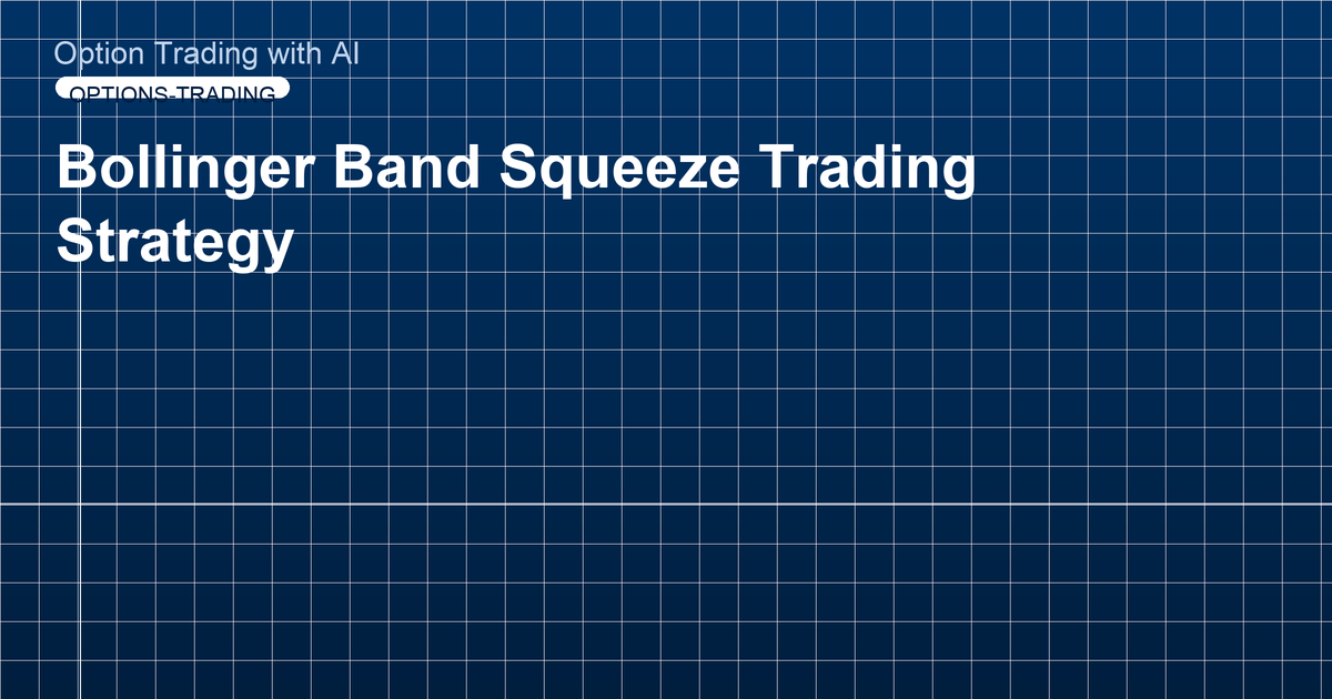 Bollinger Band Squeeze Trading Strategy
