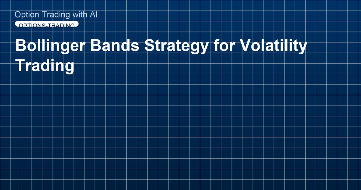 Bollinger Bands Strategy for Volatility Trading