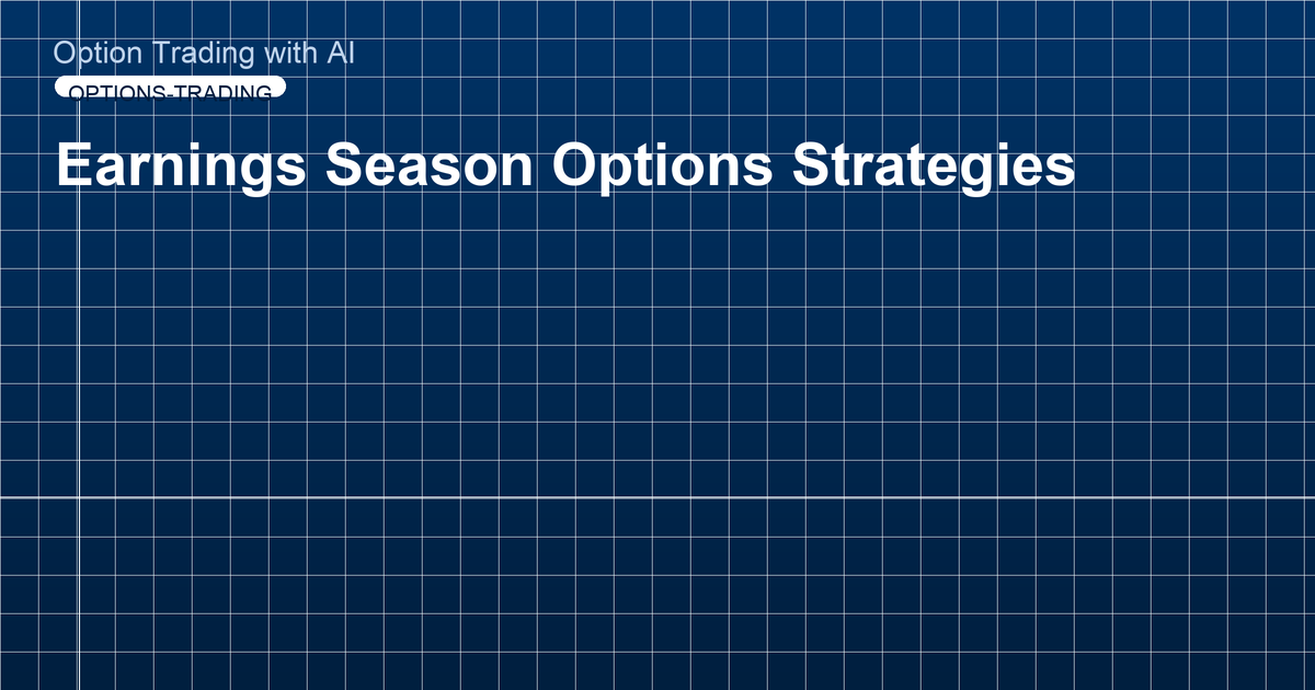 Earnings Season Options Strategies