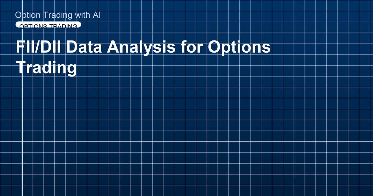FII/DII Data Analysis for Options Trading