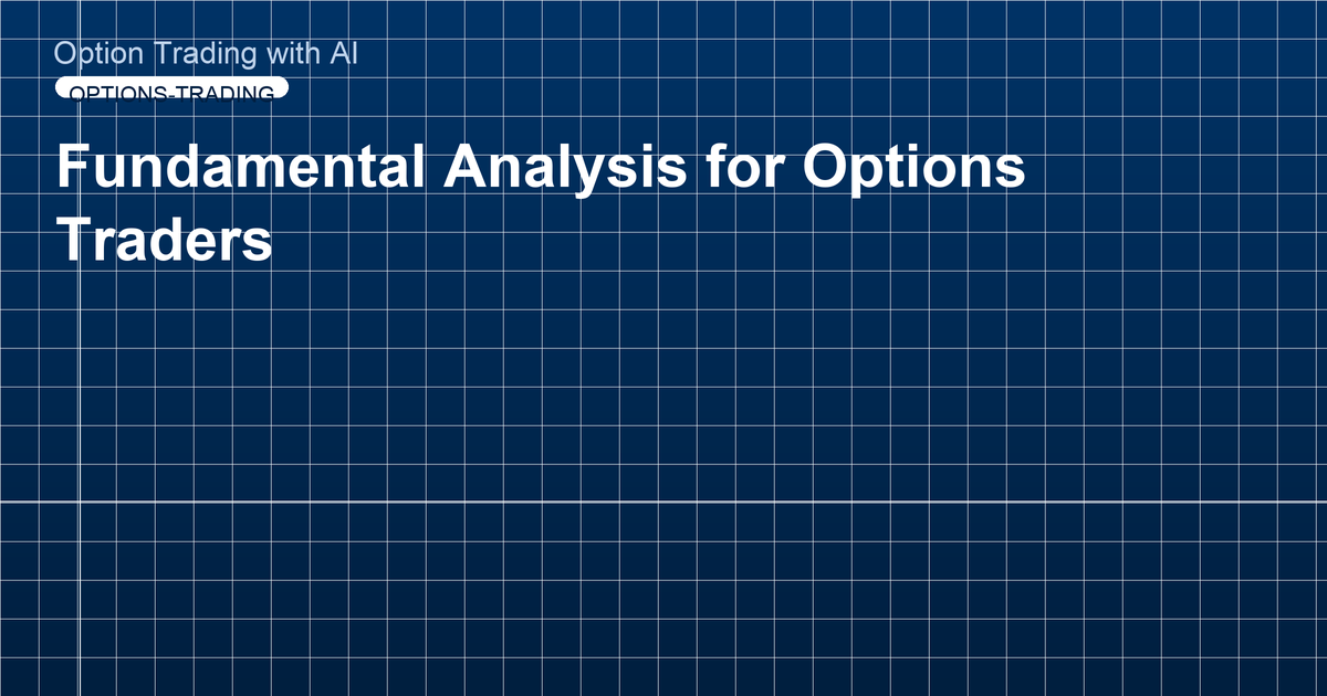 Fundamental Analysis for Options Traders
