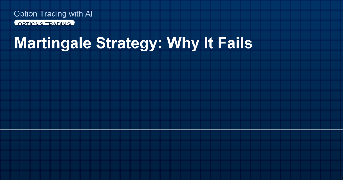 Martingale Strategy: Why It Fails
