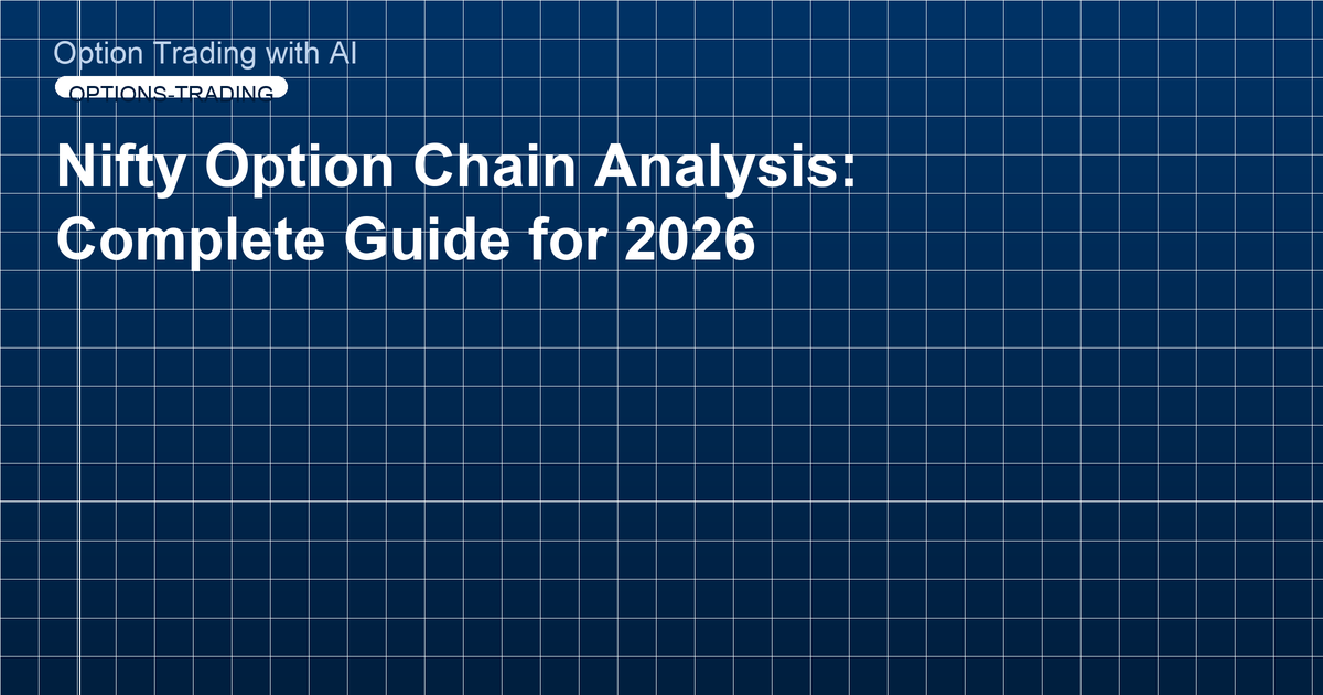 Nifty Option Chain Analysis: Complete Guide for 2026