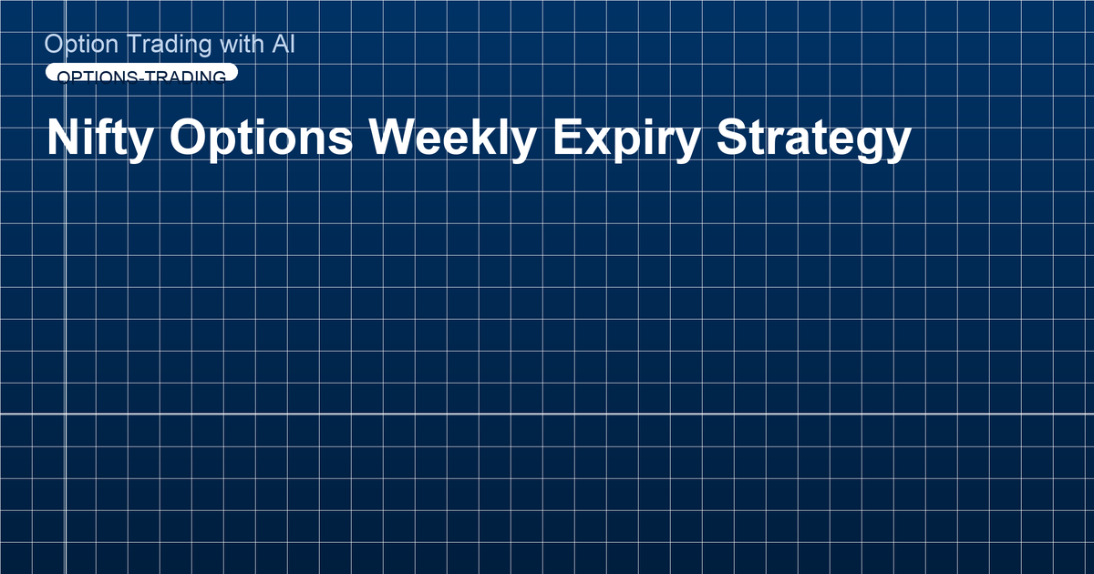 Nifty Options Weekly Expiry Strategy
