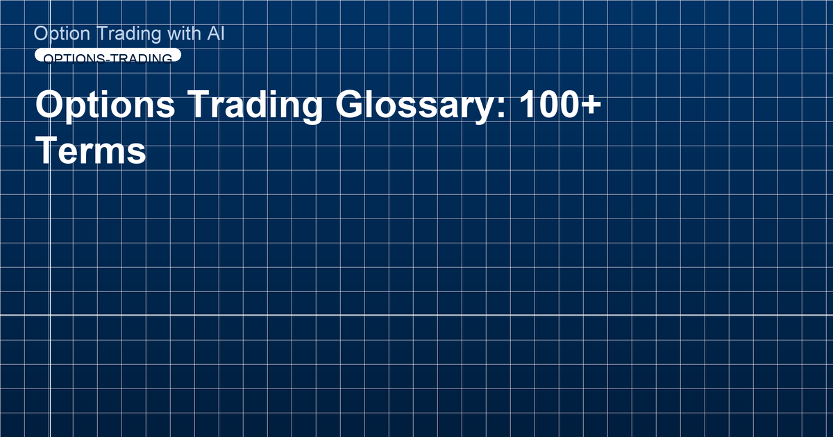 Options Trading Glossary: 100+ Terms