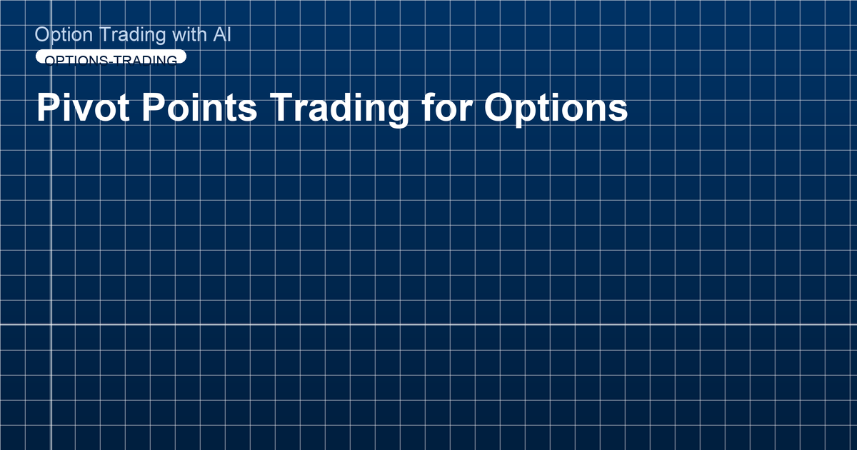 Pivot Points Trading for Options