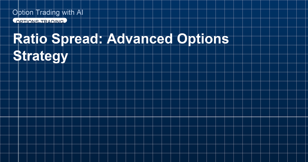 Ratio Spread: Advanced Options Strategy