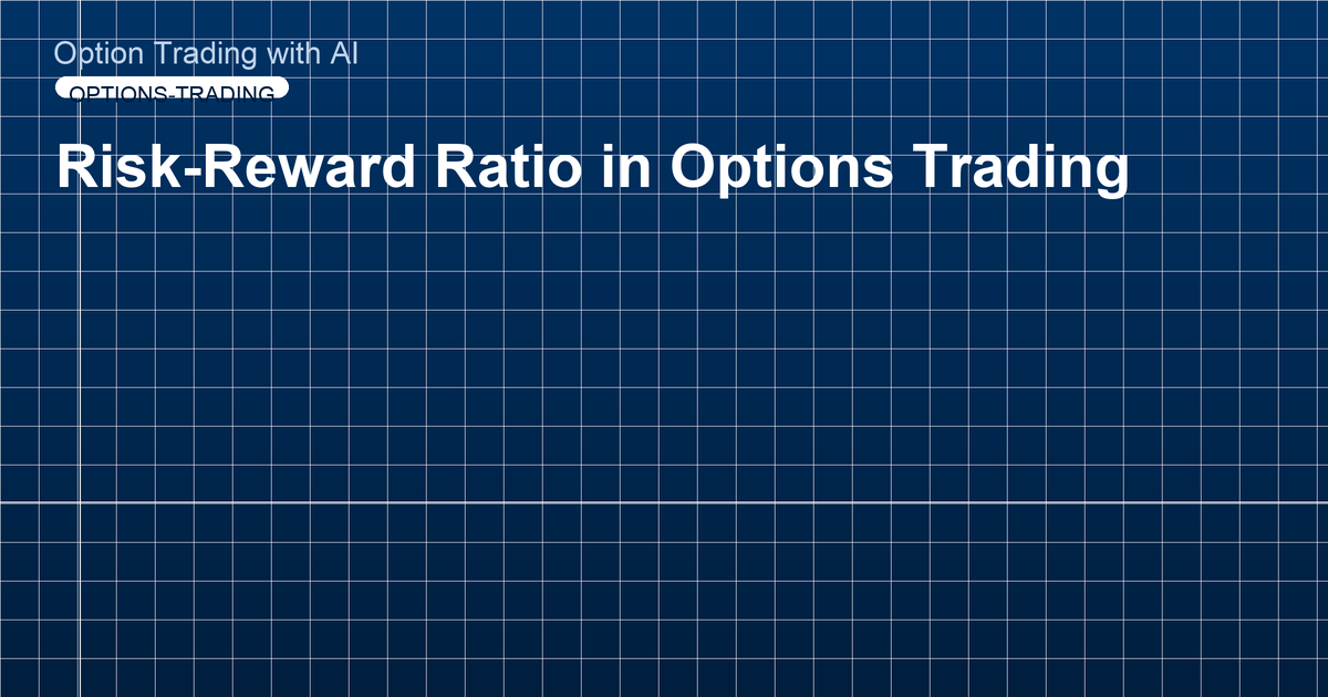 Risk-Reward Ratio in Options Trading