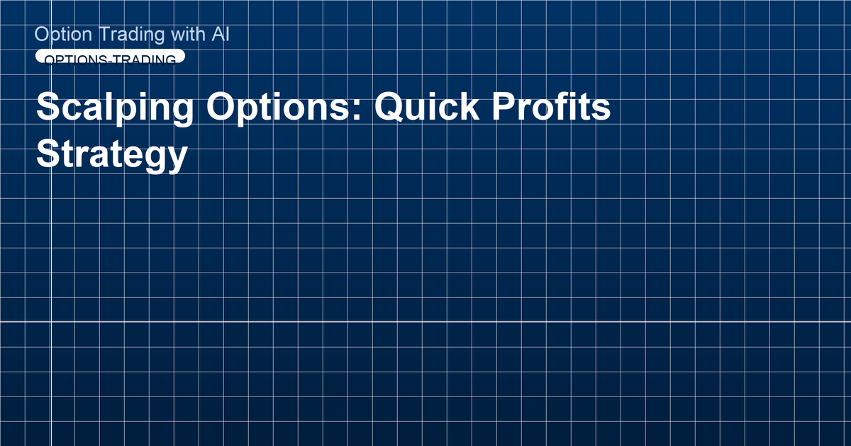 Scalping Options: Quick Profits Strategy