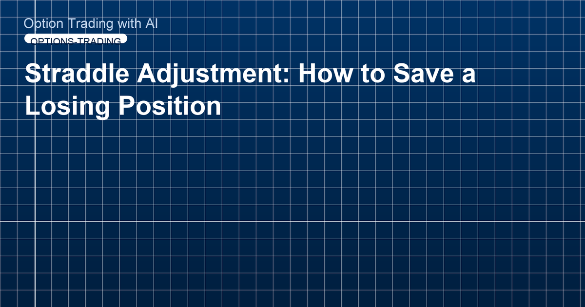 Straddle Adjustment: How to Save a Losing Position