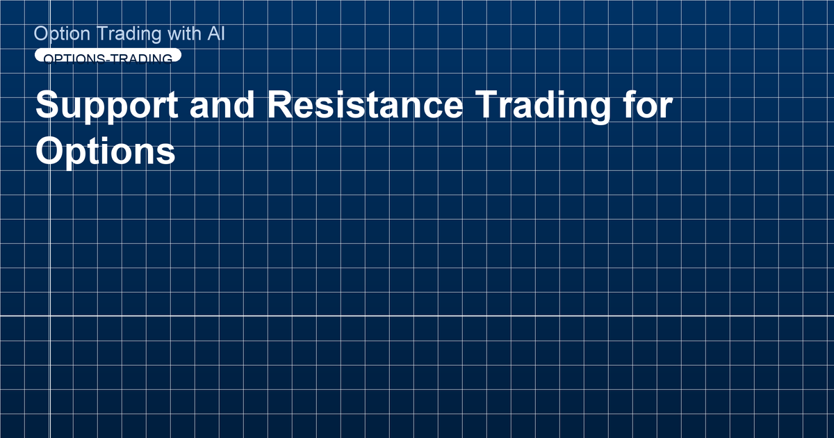 Support and Resistance Trading for Options