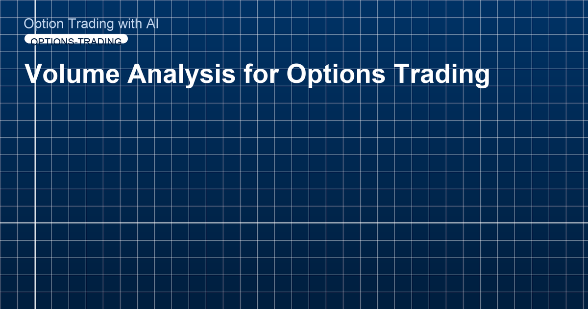 Volume Analysis for Options Trading